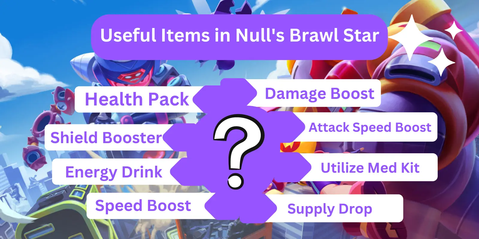 Useful Items in Null's Brawl Star